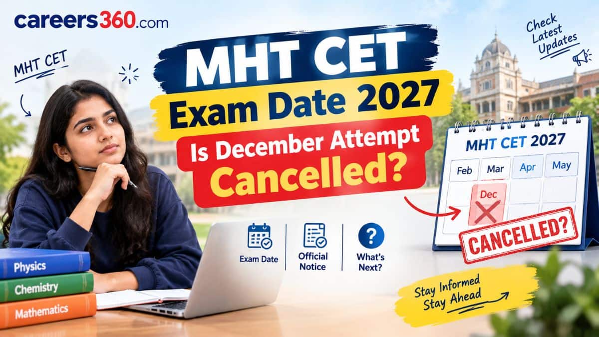 Is MHT CET 2027 December Attempt Cancelled? - Check CET CELL Update