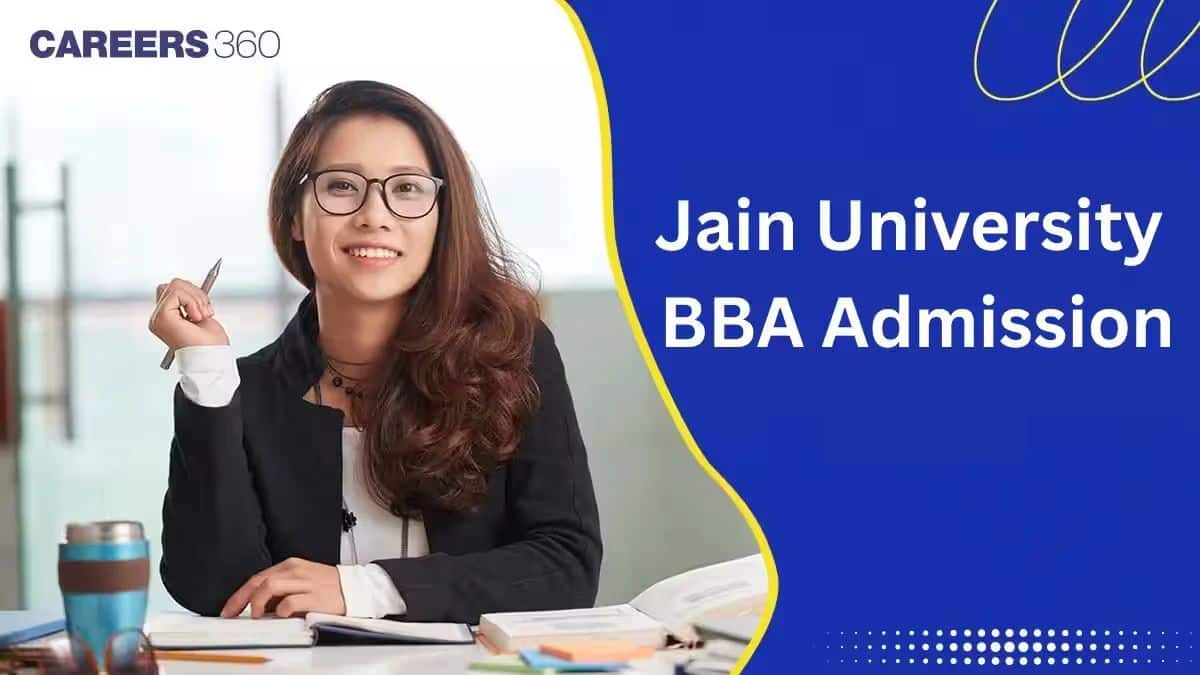 Jain University BBA Admission 2027: Registration (Open), Exam Dates, Eligibility, Pattern