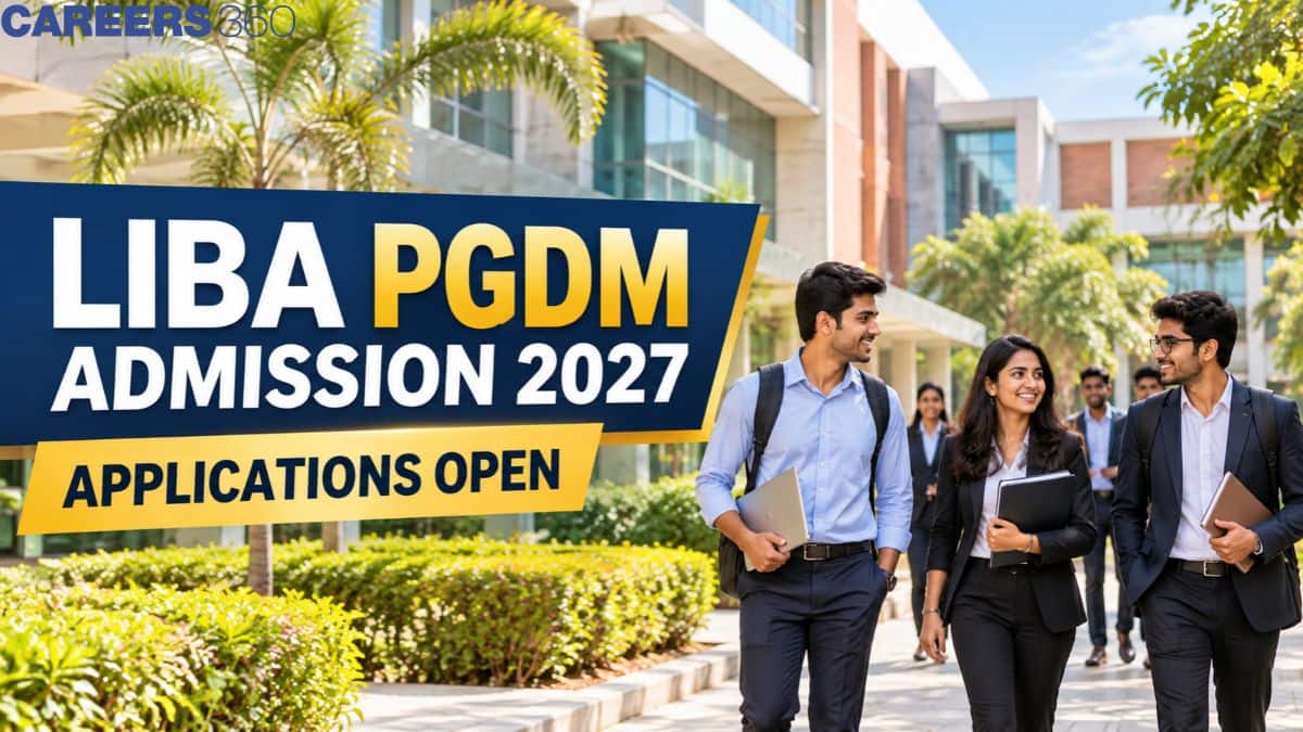 LIBA PGDM Admission 2027: Application Form, Eligibility, CAT/XAT Cutoff, Fees