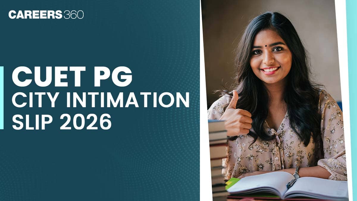 CUET PG City Intimation Slip 2026: Date, Download Intimation Slip @exams.nta.nic.in