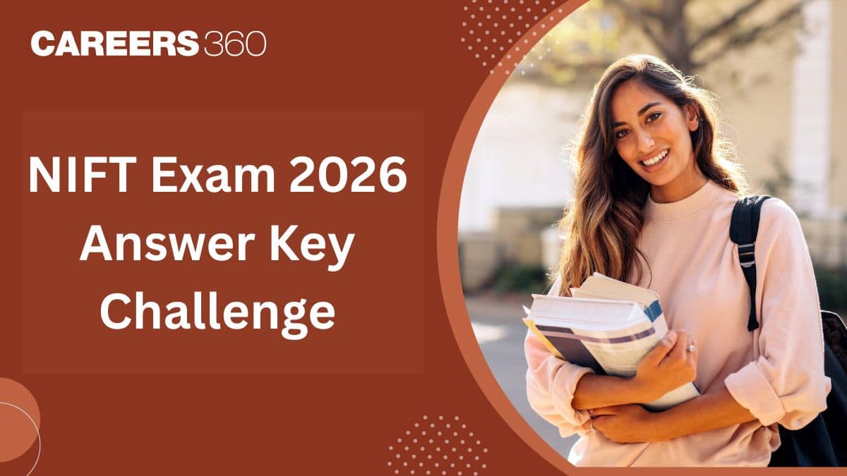 NIFT Exam 2026 Answer Key Challenge, Submission Steps, Fee & Dates