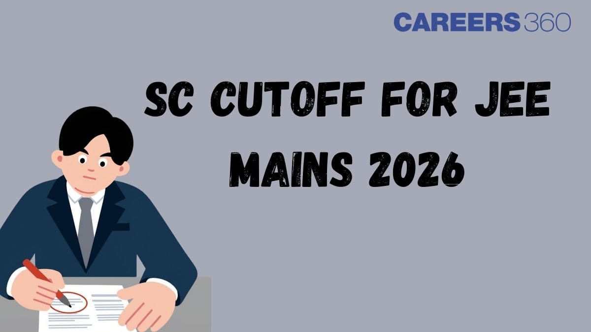 SC Cutoff for JEE Mains 2026 - Expected Percentile & Qualifying Marks