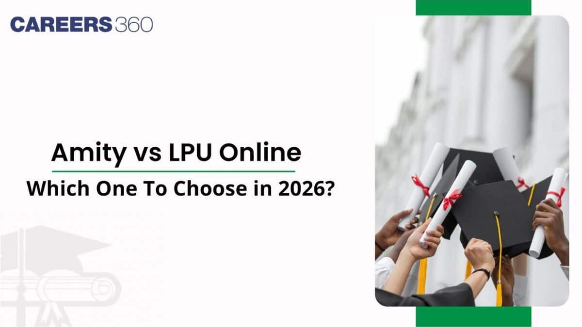 Amity vs LPU Online: Which One To Choose in 2026?
