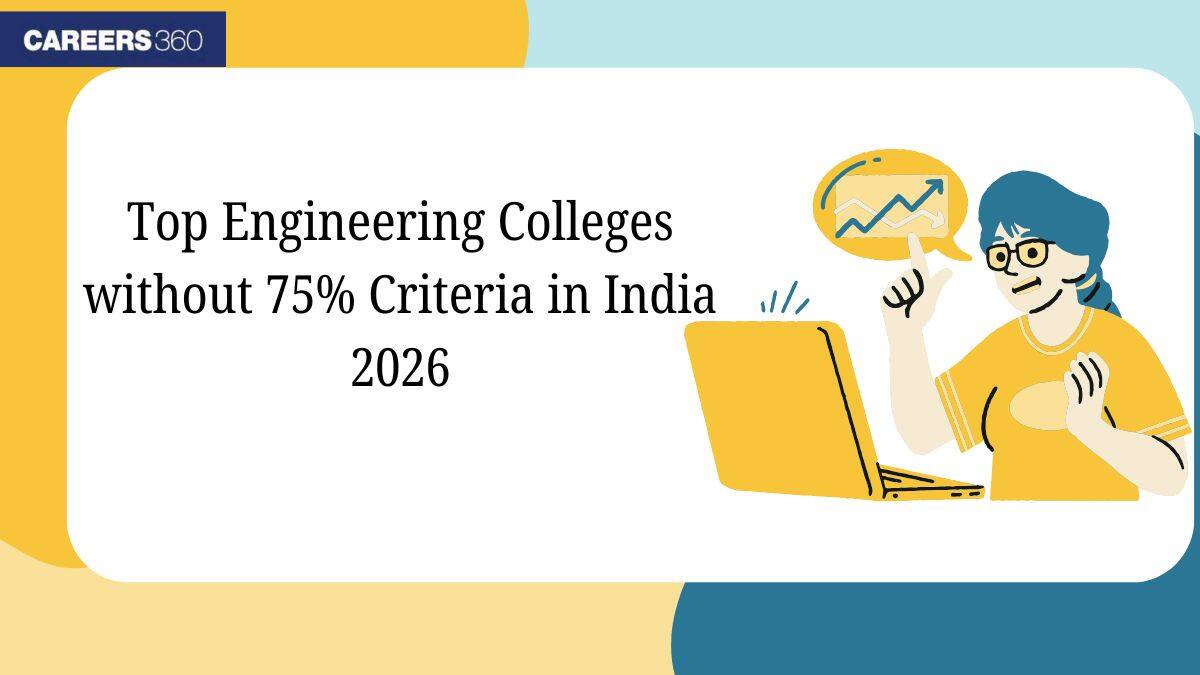 Top Engineering Colleges without 75% Criteria in India 2026
