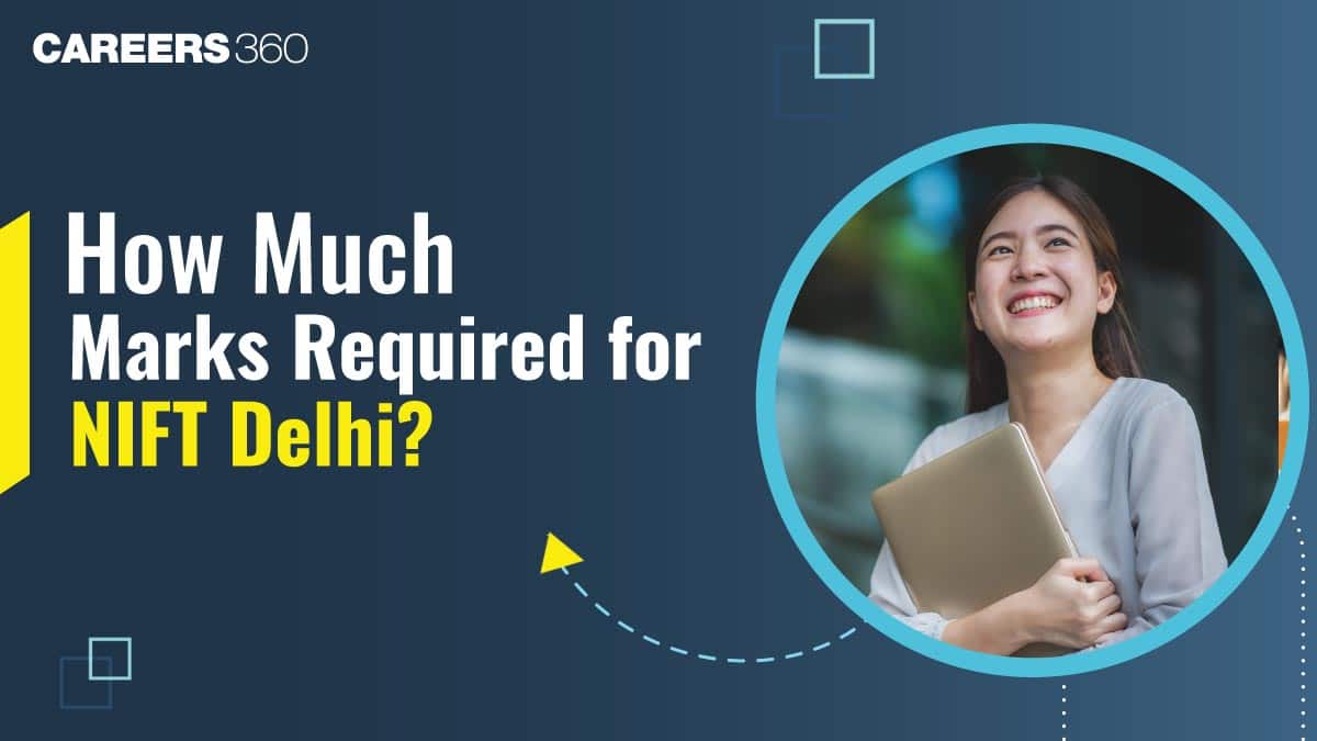 How Much Marks Are Required for NIFT Delhi 2026?