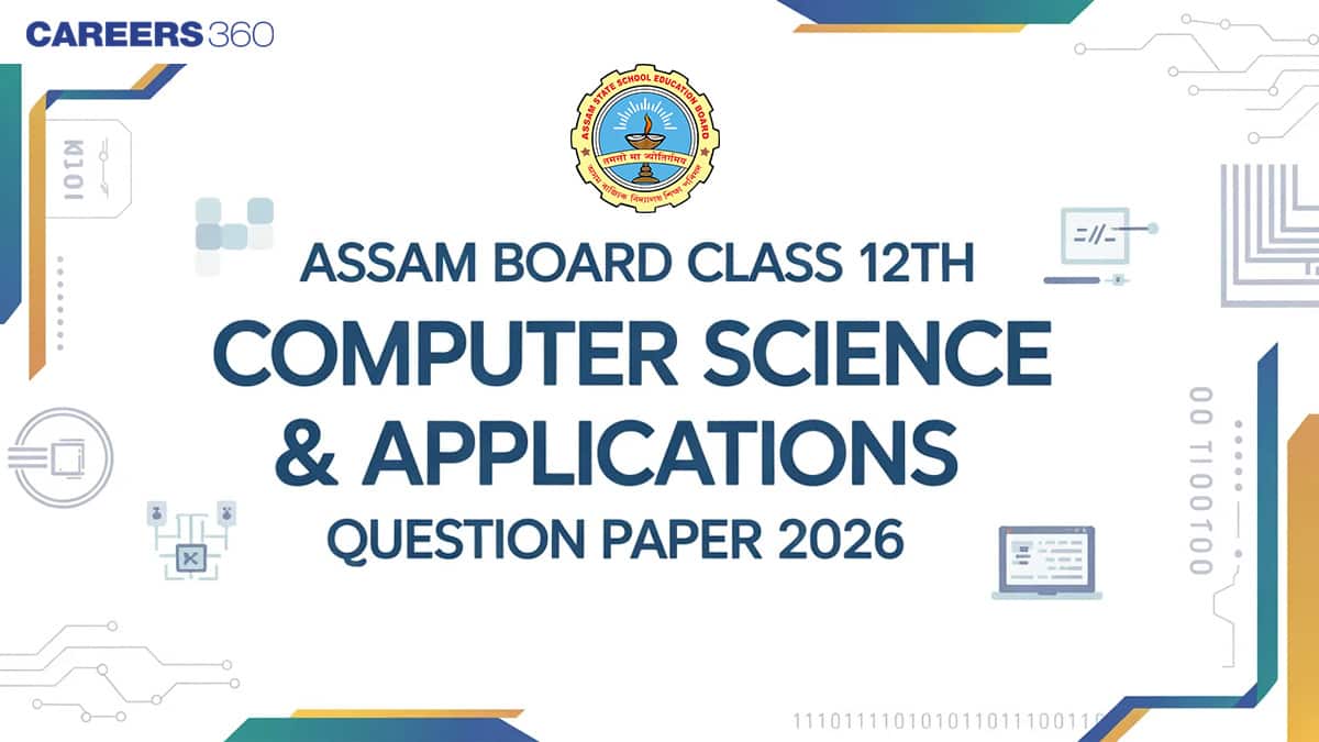 Assam Board HS 2nd Year Computer Science & Applications Question Paper 2026 PDF (Feb 21) – Download