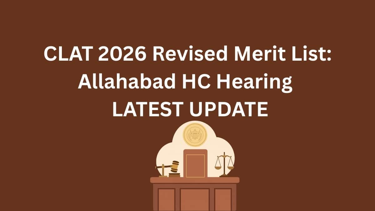 CLAT 2026 Revised Merit List: Allahabad High Court Hearing on Feb 20 (LIVE UPDATE)