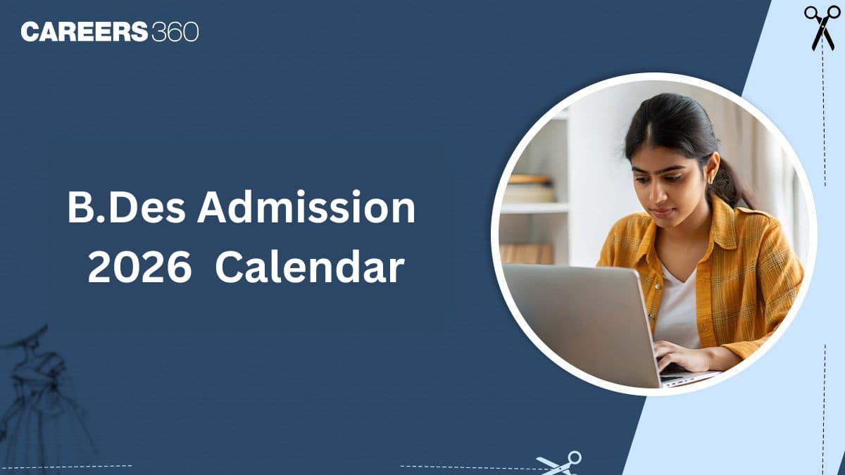 BDes Admission Calendar 2026, Complete Exam Schedule, Important Dates & Updates