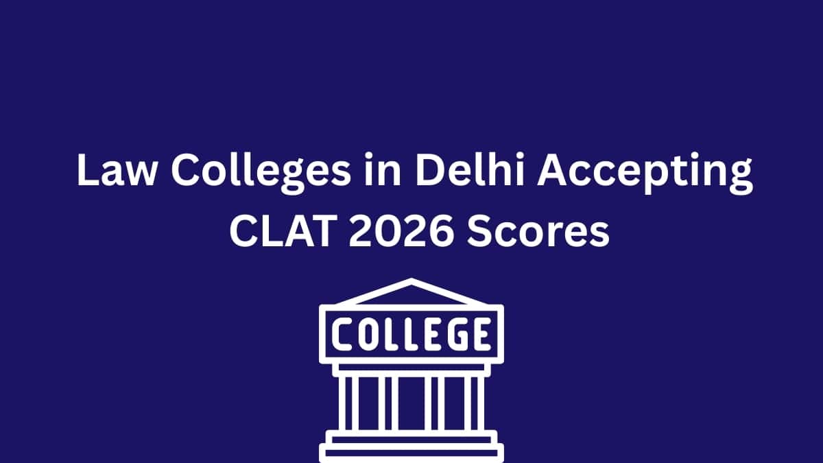Law Colleges in Delhi Accepting CLAT 2026 Scores