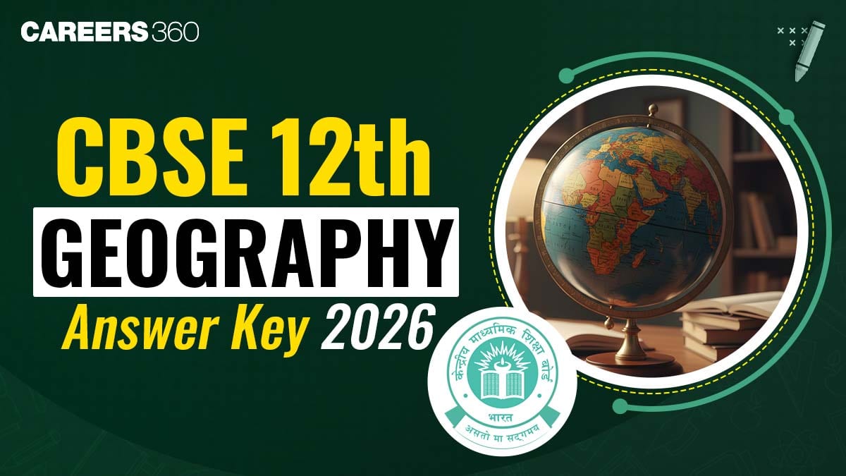CBSE Board Class 12 Geography Answer Key 2026 PDF All Sets (February 26)