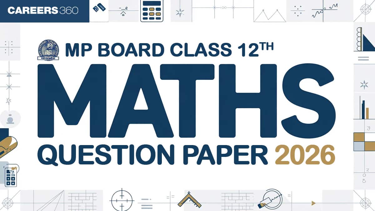 MP Board 12th Maths Question Paper 2026 (Feb 25): Download Solution PDF