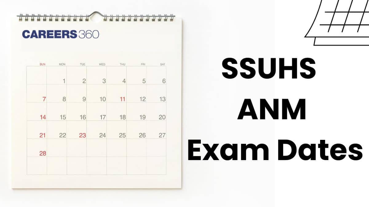 SSUHS ANM Exam Date 2026: Check Application, Admit Card, Result Dates Here