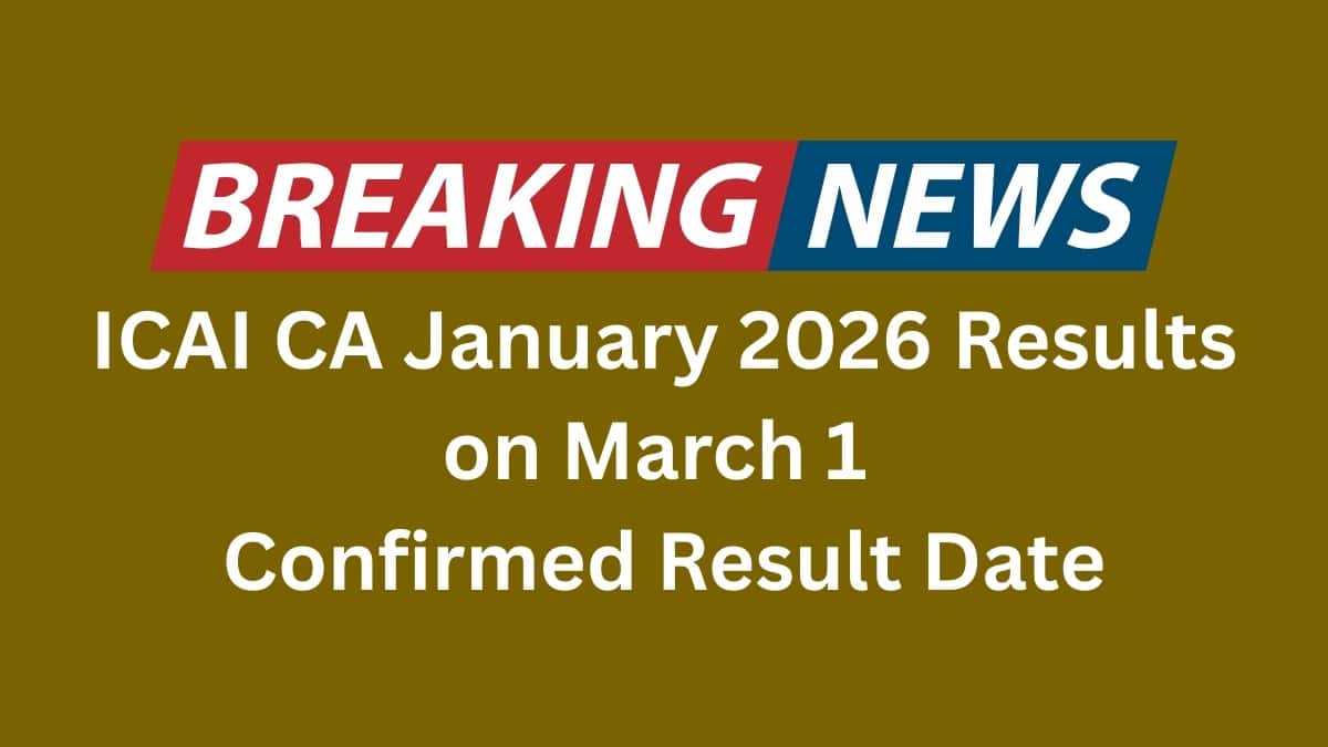 ICAI CA January 2026 Results on March 1 - Confirmed Result Date