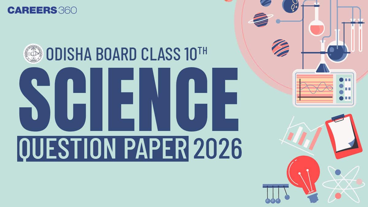 Odisha 10th Science Question Paper 2026 (Feb 25): Download Solution PDF