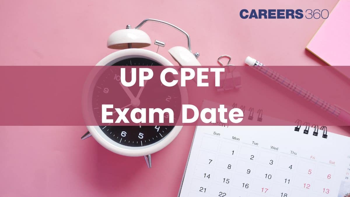 UP CPET Exam Date 2026: Application Form, Admit Card, Result