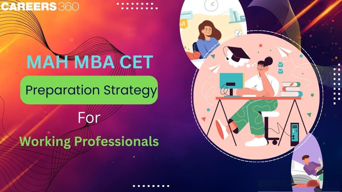 MAH MBA CET 2026 Preparation Strategy for Working Professionals: Study Plan & Time Management