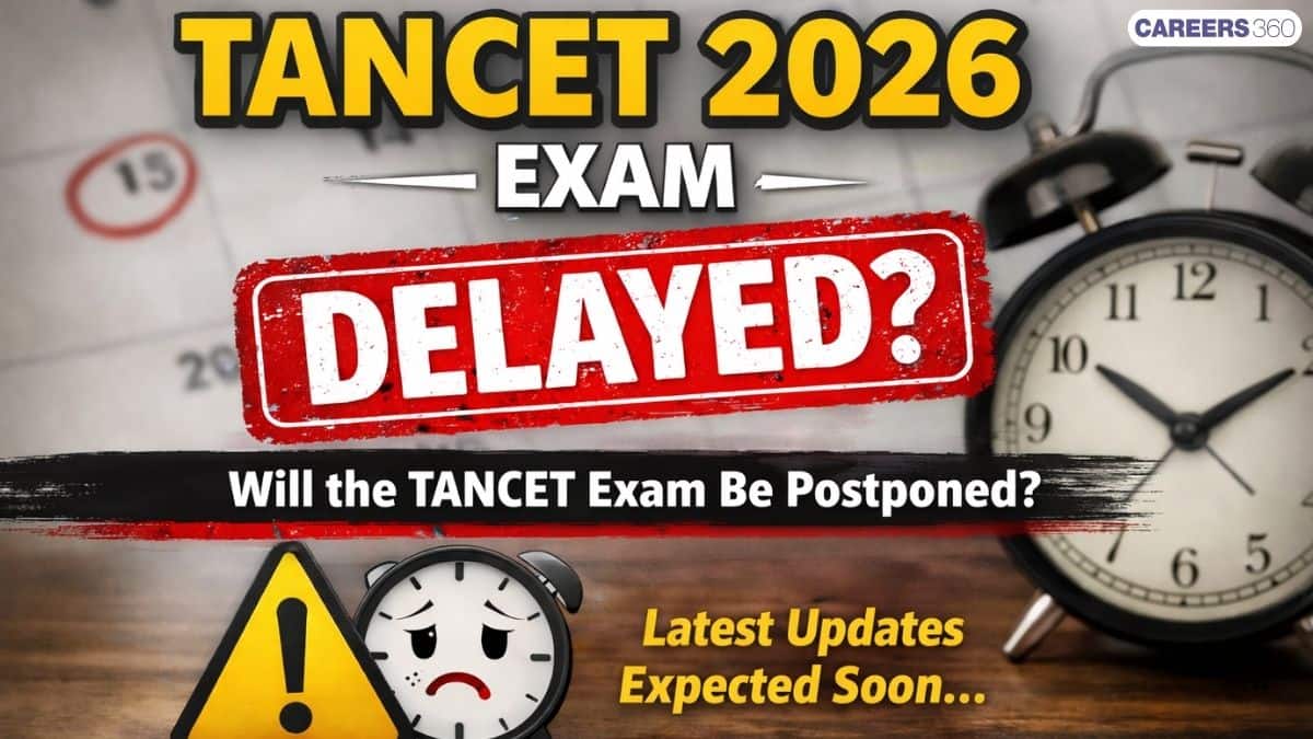 TANCET 2026 Delayed? May 2026 Exam Likely – Registration Dates, Reasons & Latest Updates