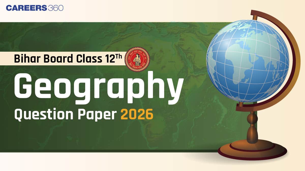 Bihar Board 12th Geography Question Paper 2026 (Feb 5): Download Solution PDF