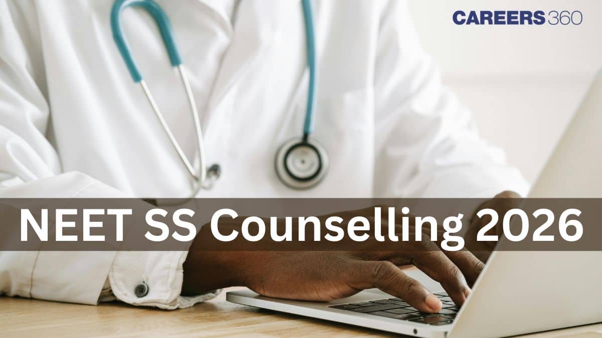 NEET SS Counselling 2026 (Soon): Schedule, Registration, Choice Filling