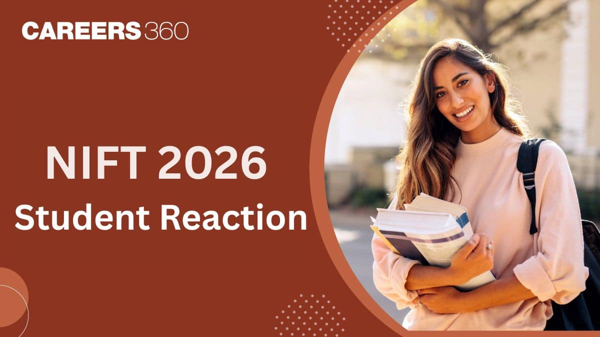 NIFT 2026 Exam Student Reaction, Section Wise Difficulty Level & Feedback