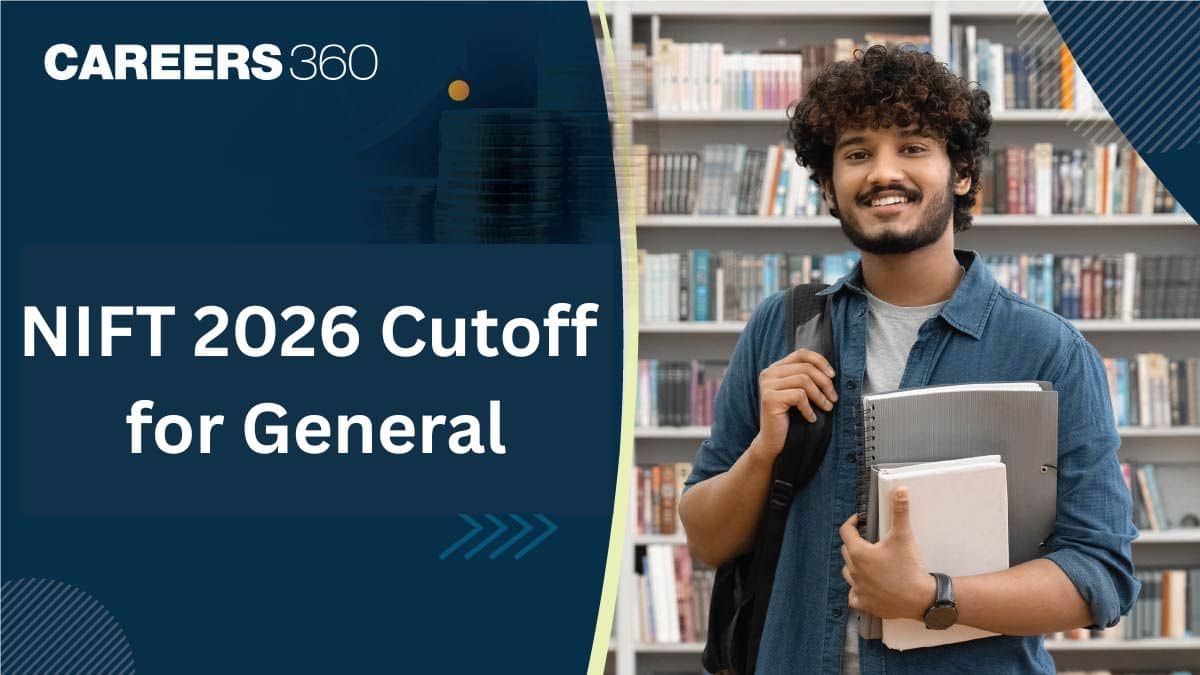 NIFT 2026 Cutoff for General, Expected Campus Wise Opening & Closing Ranks
