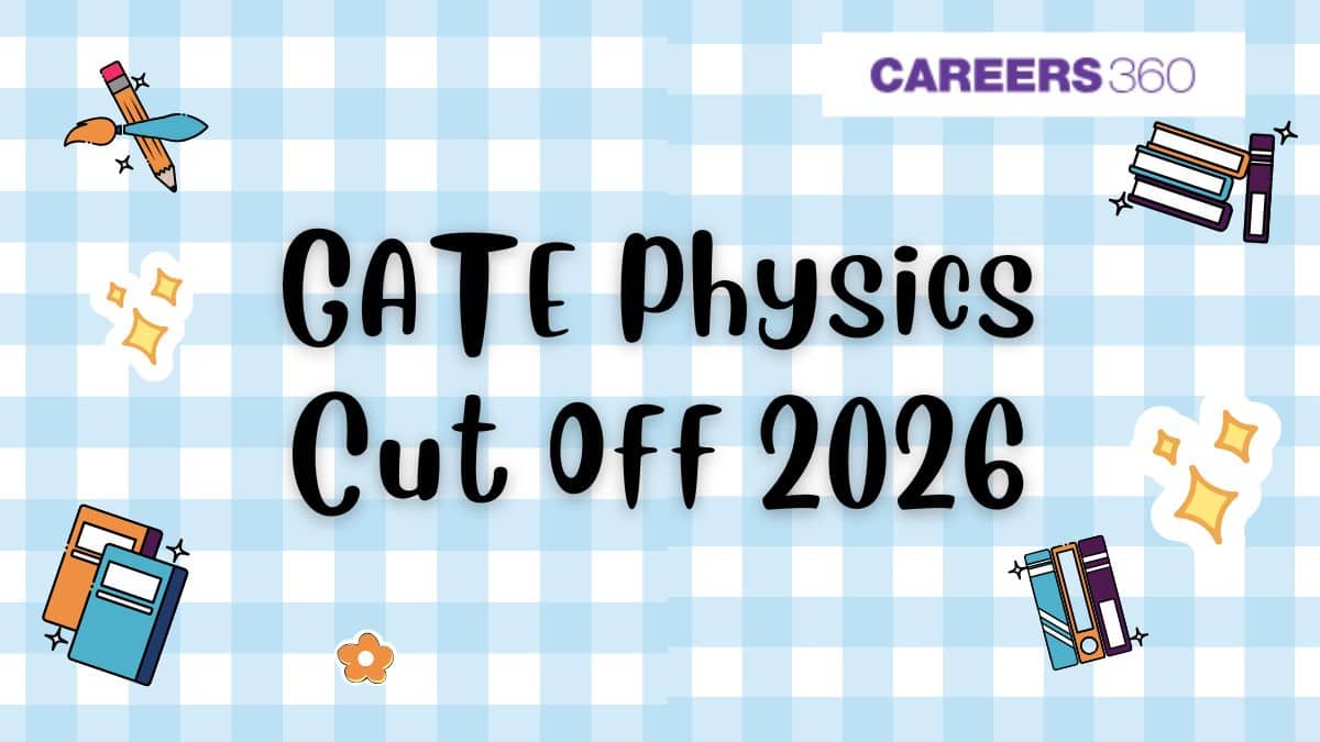 GATE Physics Cutoff 2026: Category-wise Qualifying Marks