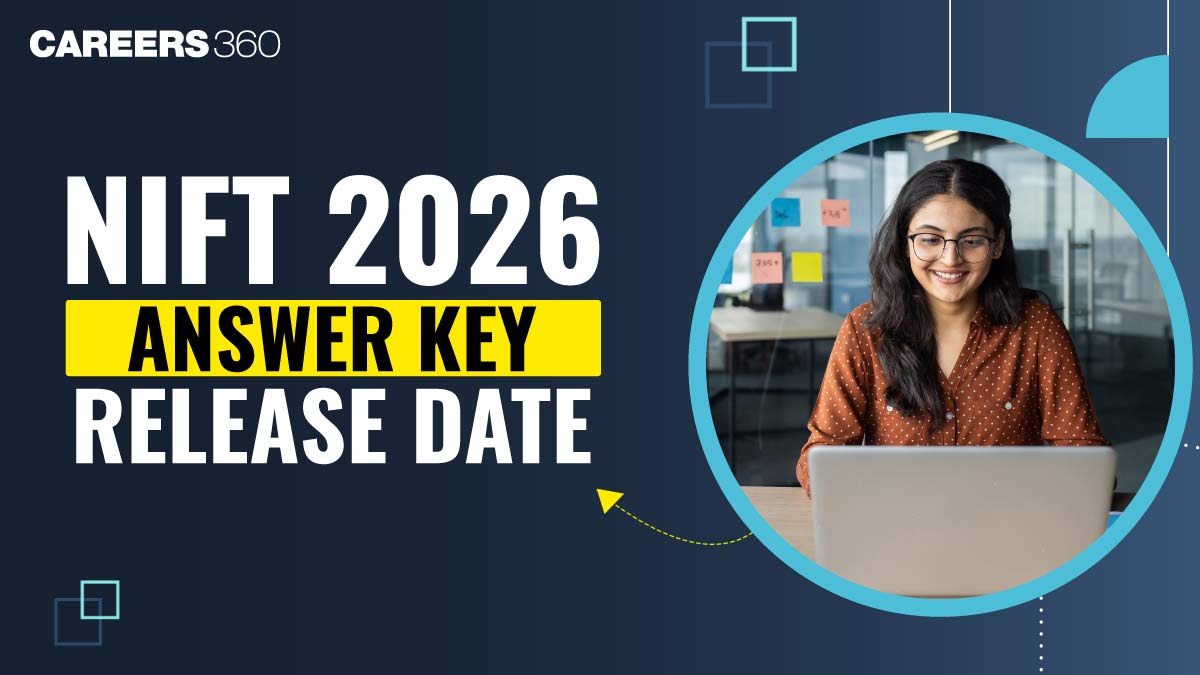 NIFT 2026 Answer Key Release Date, Steps to Download