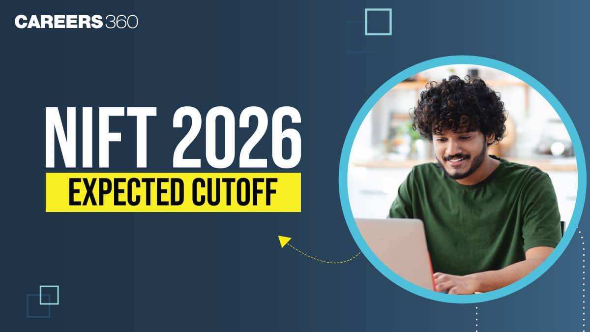 NIFT 2026 Expected Cutoff, Course-Wise & Campus-Wise Rank, Counselling Rounds