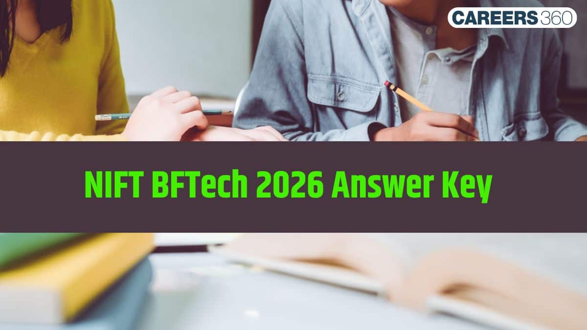 NIFT BFTech 2026 Answer Key, Release Date, How to Downlaod