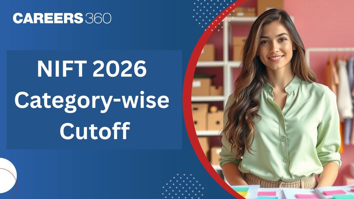 NIFT 2026 Category-wise Cutoff, Expected Campus Wise Opening & Closing Rank