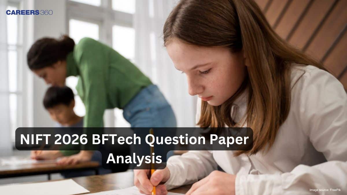 NIFT BFTech 2026 Exam Analysis Out, Section-Wise GAT-A & GAT-B Review