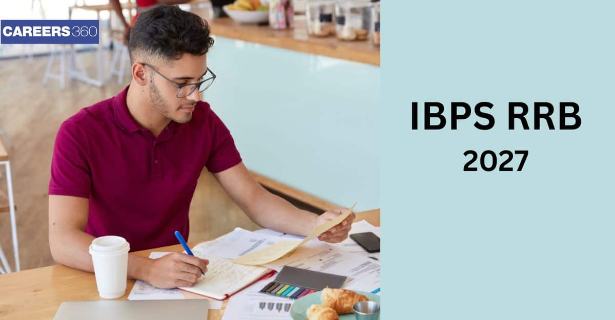 IBPS RRB 2027- Notification, Application, Exam Dates, Eligibility, Syllabus, Cut-off, Result, and Salary.