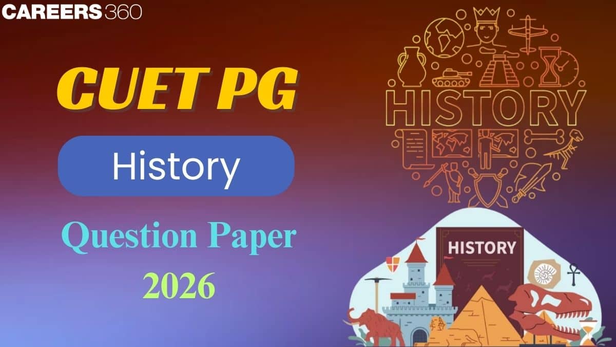 CUET PG History Question Paper 2026 Analysis: Check Memory-Based ...