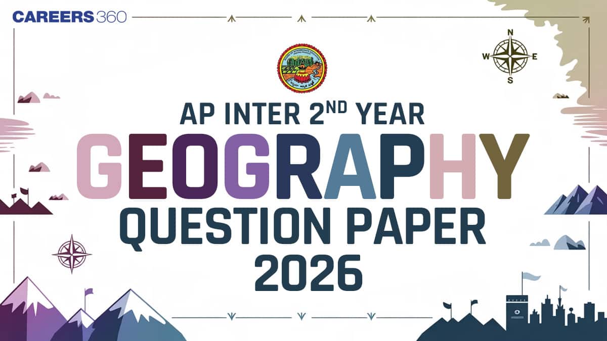 AP Inter 2nd Year Geography Question Paper 2026 with Answer Key (March 14) – Download PDF