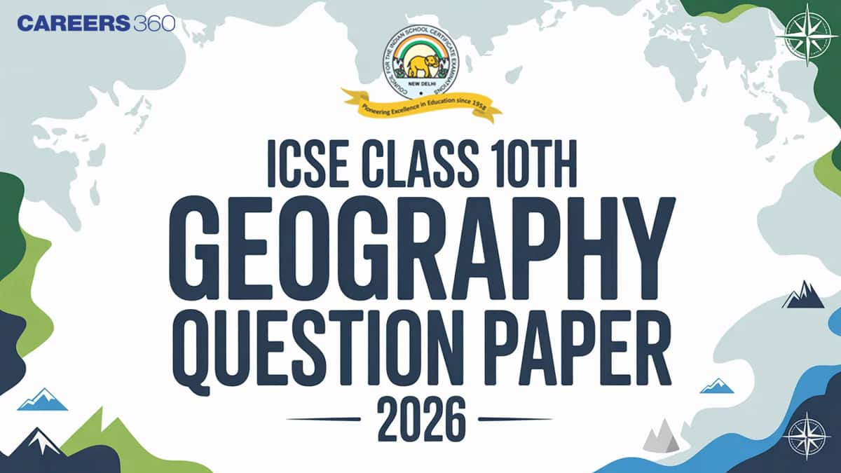 ICSE Class 10 Geography Question Paper 2026 (March 18) – Download PDF with Answer Key