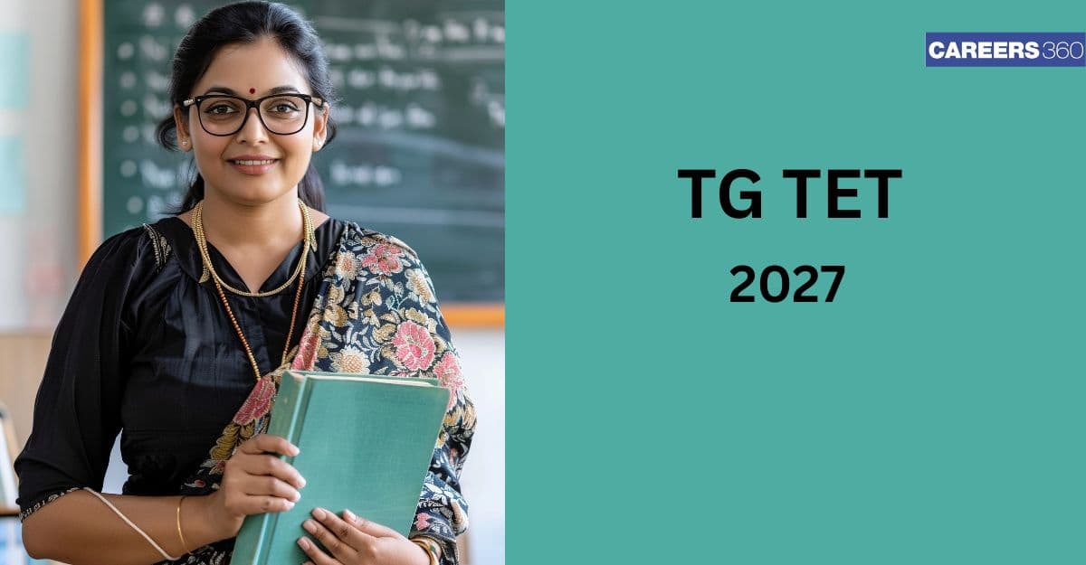 TG TET 2027- Notification, Registration, Syllabus, Exam Dates, Hall Ticket