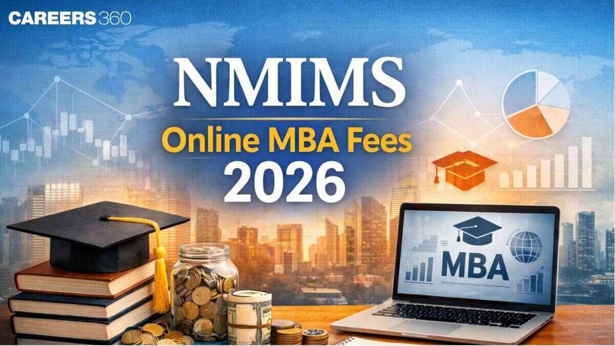NMIMS Online MBA Fees 2026: Detailed Fee Structure, Scholarships & Financial Aid