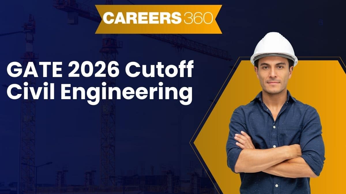 GATE 2026 Cutoff Civil Engineering - CE Qualifying Marks and Admission Chances