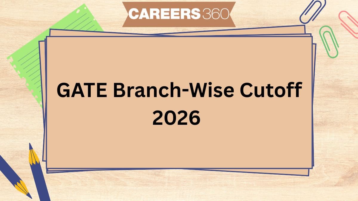 GATE Branch-Wise Cutoff 2026 - Expected & Previous Marks