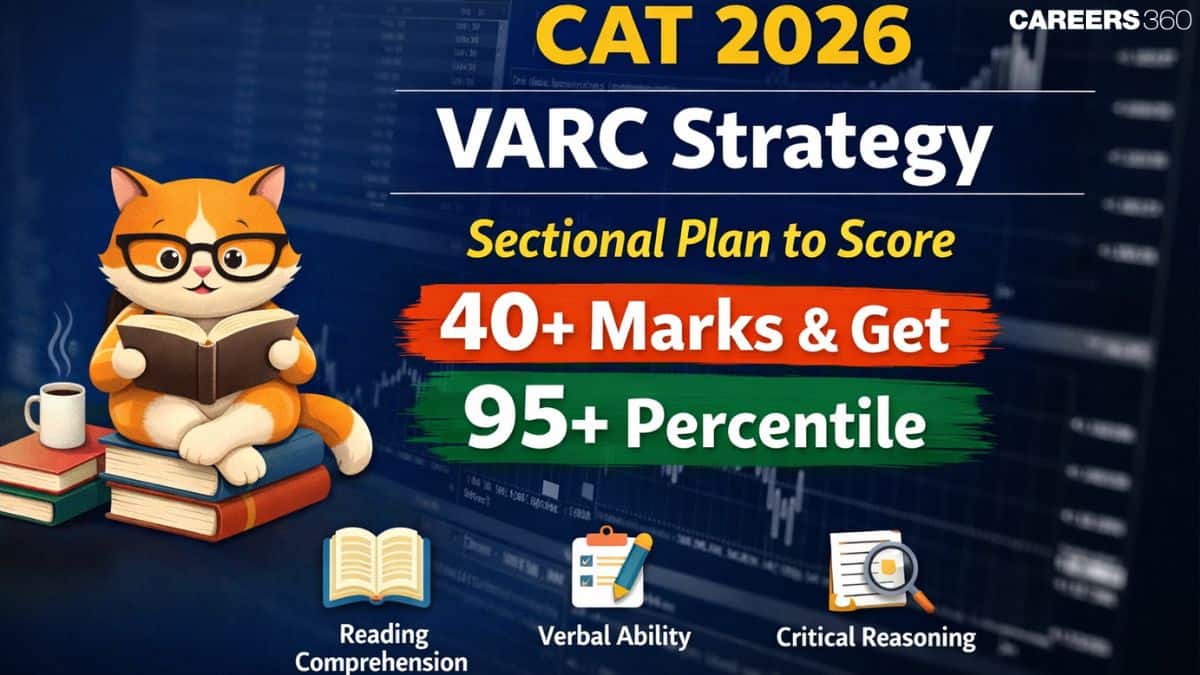 CAT 2026 VARC Strategy: Sectional Plan to Score 40+ Marks & Get 95+ Percentile