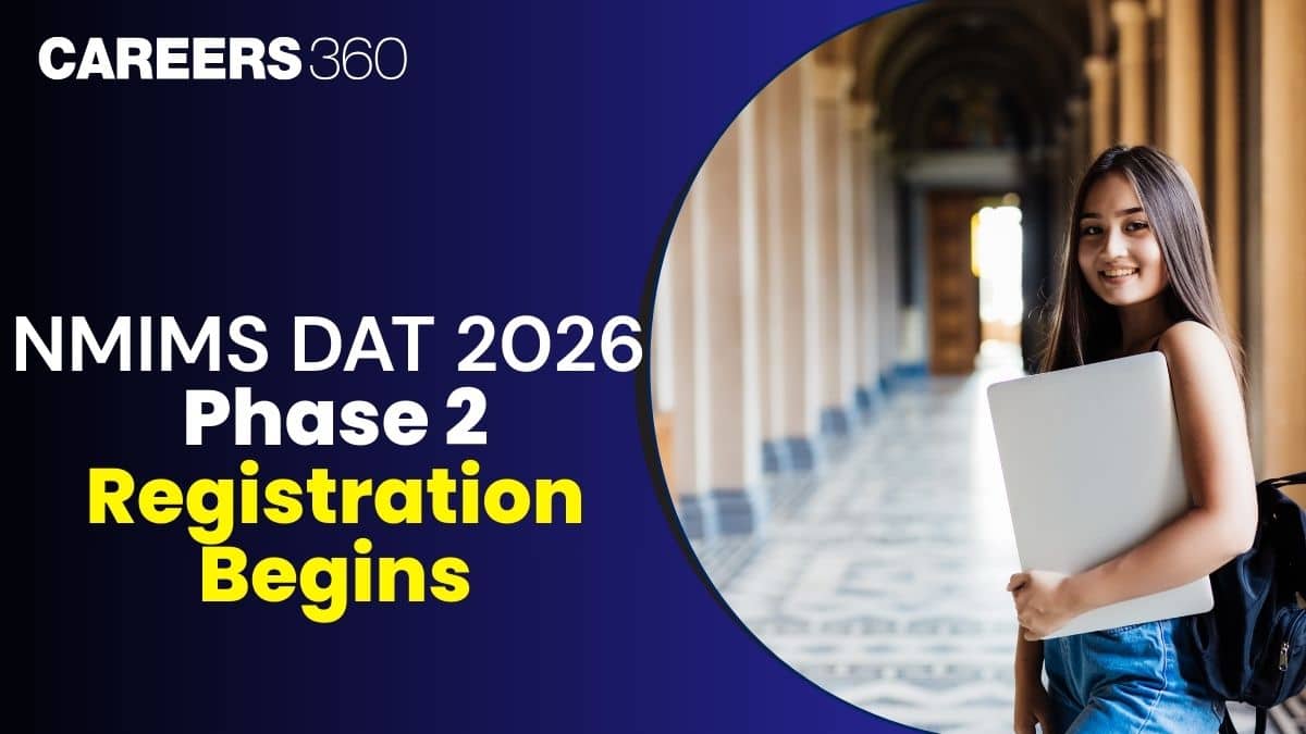 NMIMS DAT 2026 Phase 2 Registration Begins, Apply Now @ndat.nmims.edu