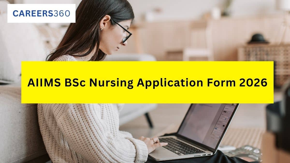 AIIMS BSc Nursing Application Form 2026 Extended - Link, Fees & Documents