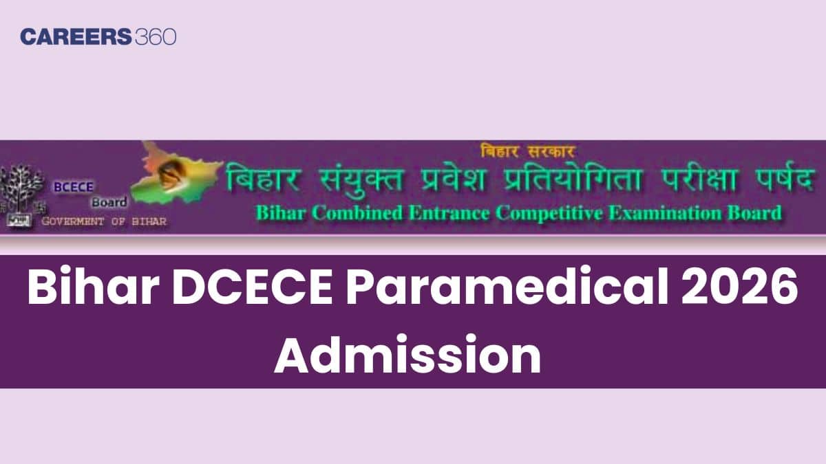 Bihar DCECE Paramedical Admission 2026: Dates, Application Form, Syllabus, Pattern