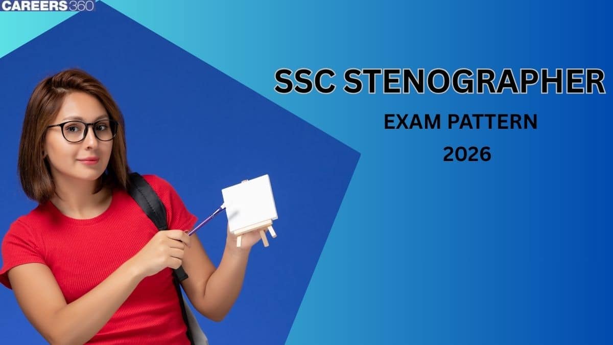 SSC Stenographer Exam Pattern 2026 - Check Complete Paper Pattern
