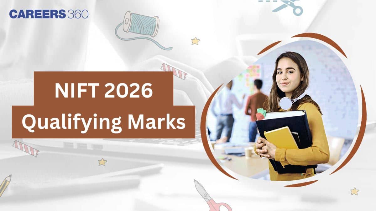 NIFT 2026 Qualifying Marks, Good Score, Cutoff, Stage 2 Selection Details