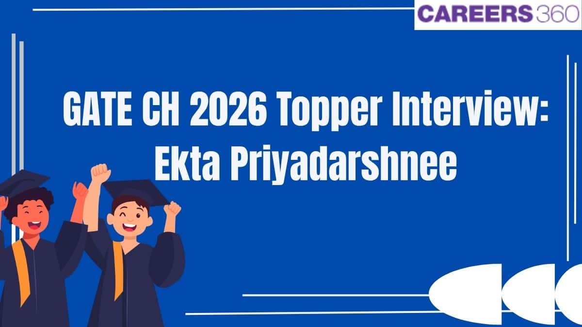 GATE CH 2026 Topper Interview: Ekta Priyadarshnee