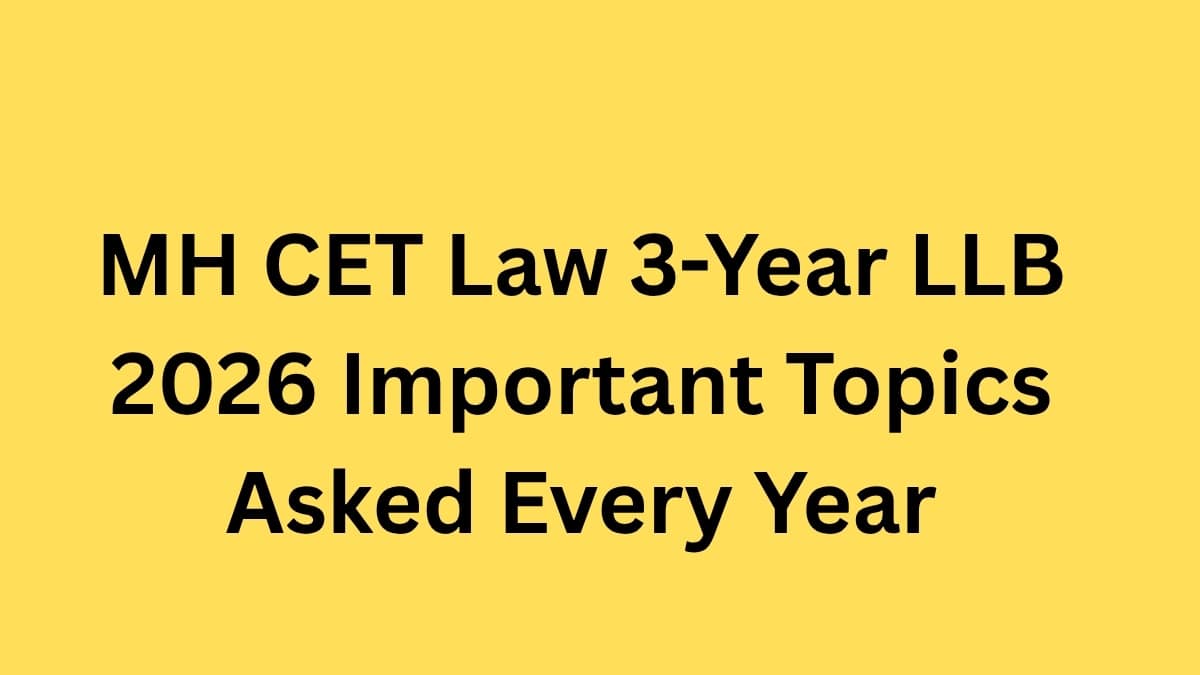 MH CET Law 3-Year LLB 2026 Important Topics Asked Every Year