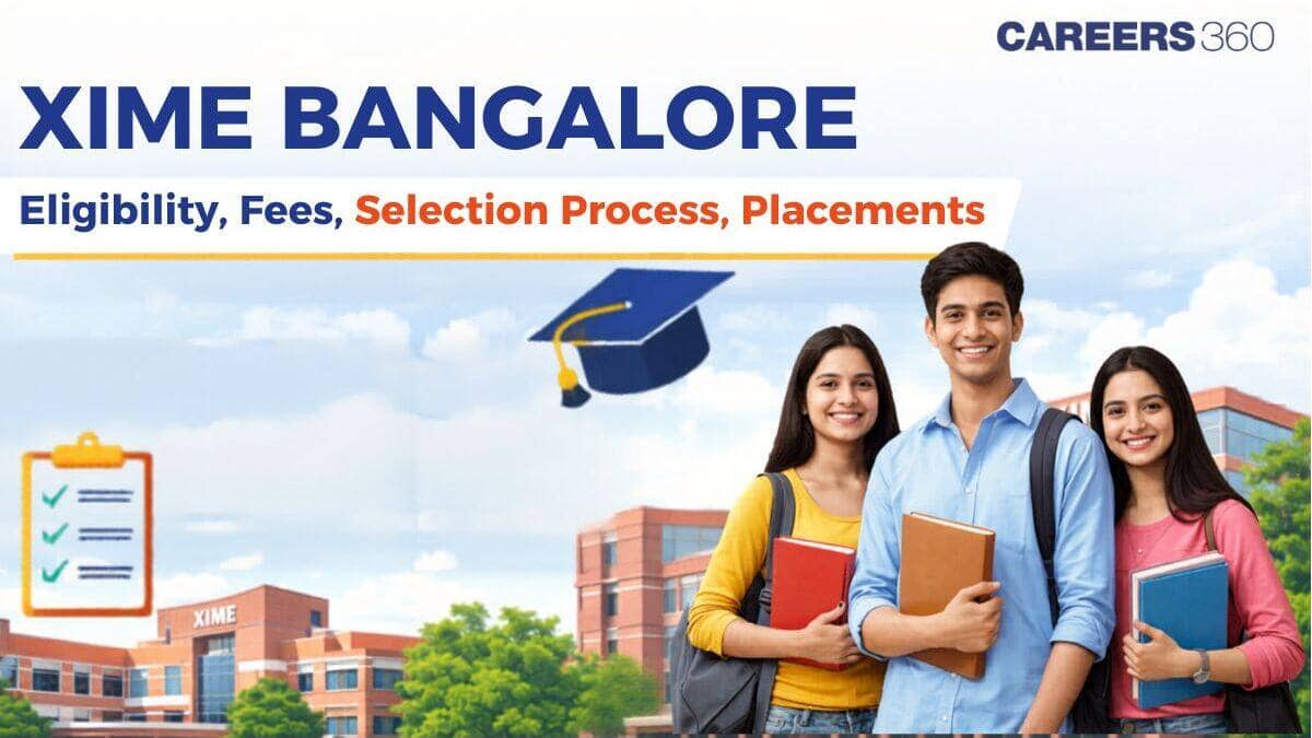 XIME Bangalore: MBA Admission 2026, Eligibility, Fees & Placements
