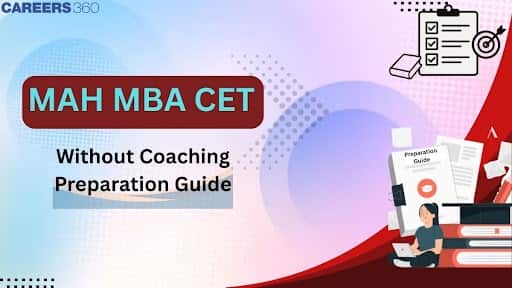 MAH MBA CET 2026 Preparation Without Coaching: Strategy, Study Plan & Best Resources