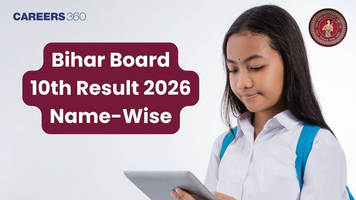 Bihar Board 10th Name Wise Result 2026 Link - Check Result Using Name & Father's Name